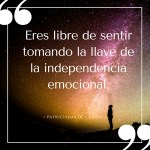 Tú elijes, tu independencia&nbsp;emocional