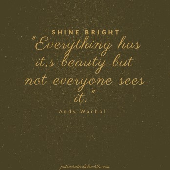 Everything has it,s beaut