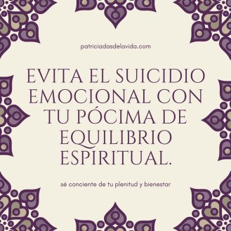 evita el suicidio emocional con una pócima de equilibrio-patriciadasdelavida